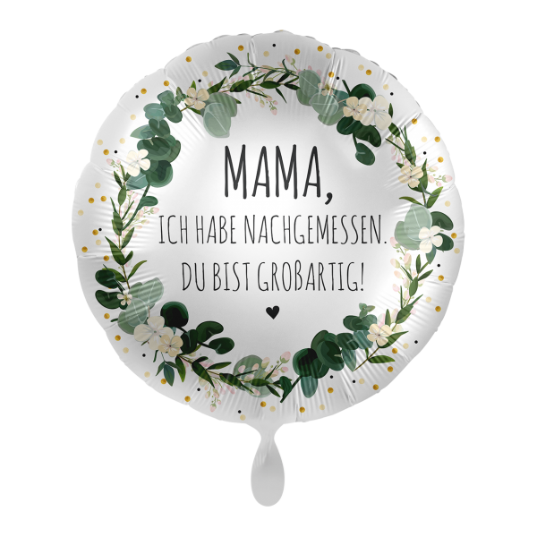 Folienballon MAMA, ich habe nachgemessen, du bist großartig! 43cm