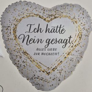 Folienballon Herz "Ich hätte Nein gesagt" 36cm